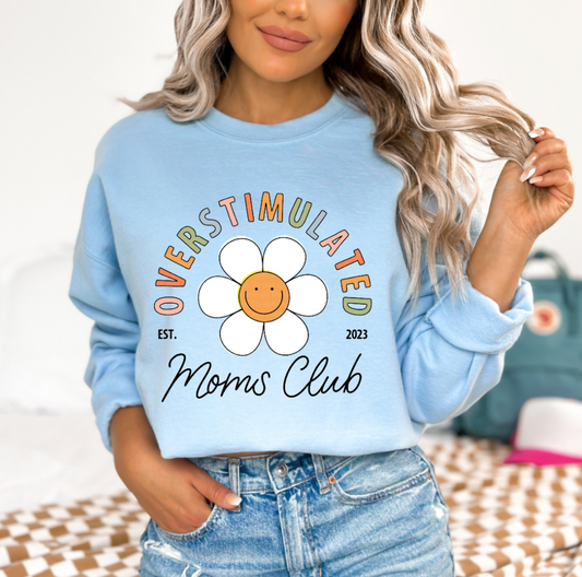 Overstimulated Moms Club Crewneck