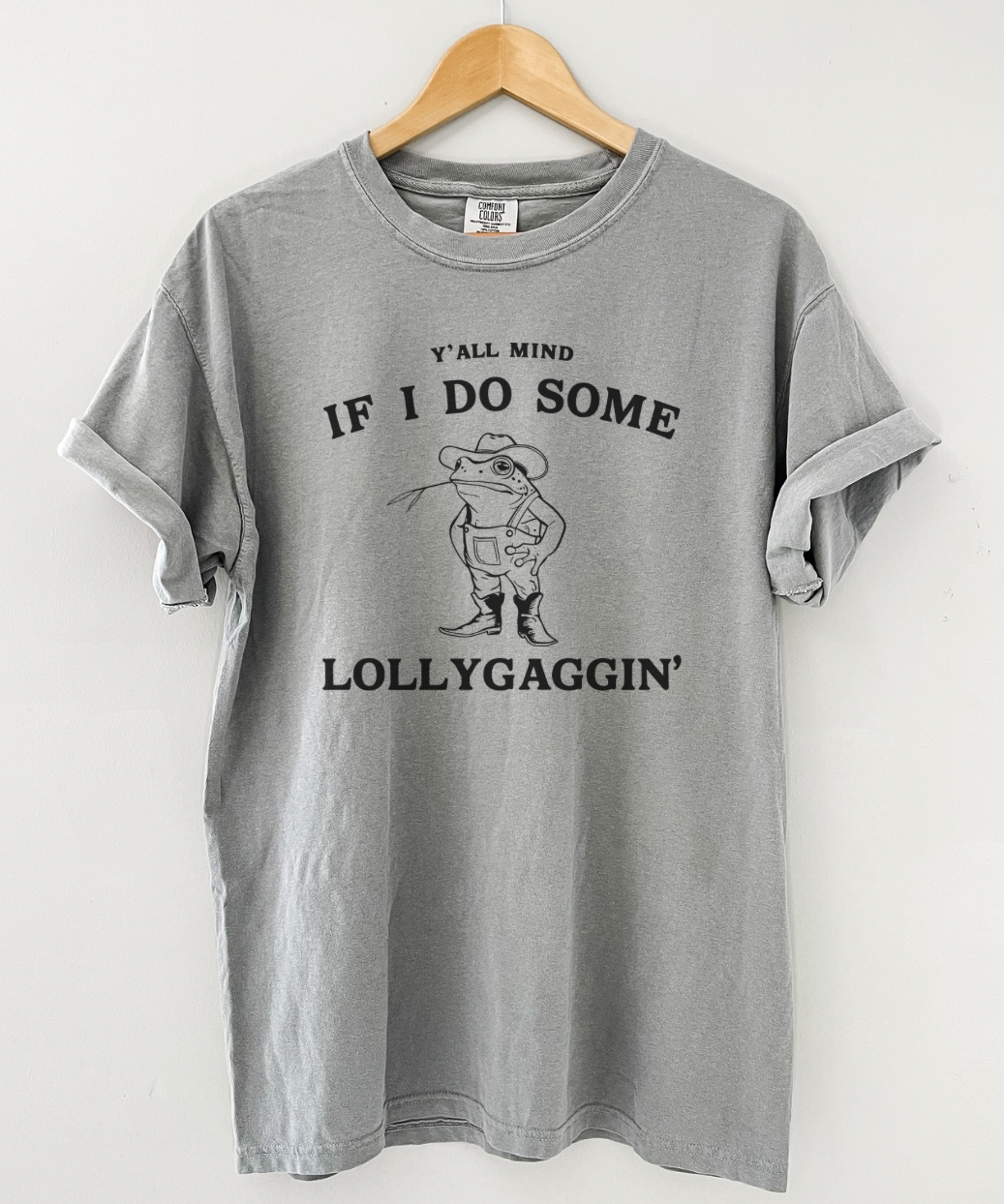 Lollygaggin' Tee